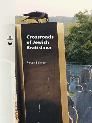 cover image of Crossroads of Jewish Bratislava